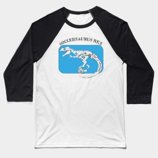 Soccersuarus Rex Baseball T-Shirt